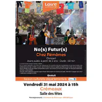 Concert &ldquo;No(s) futur(s)&rdquo; - Chez Remômes - vendredi 31 mai 2024